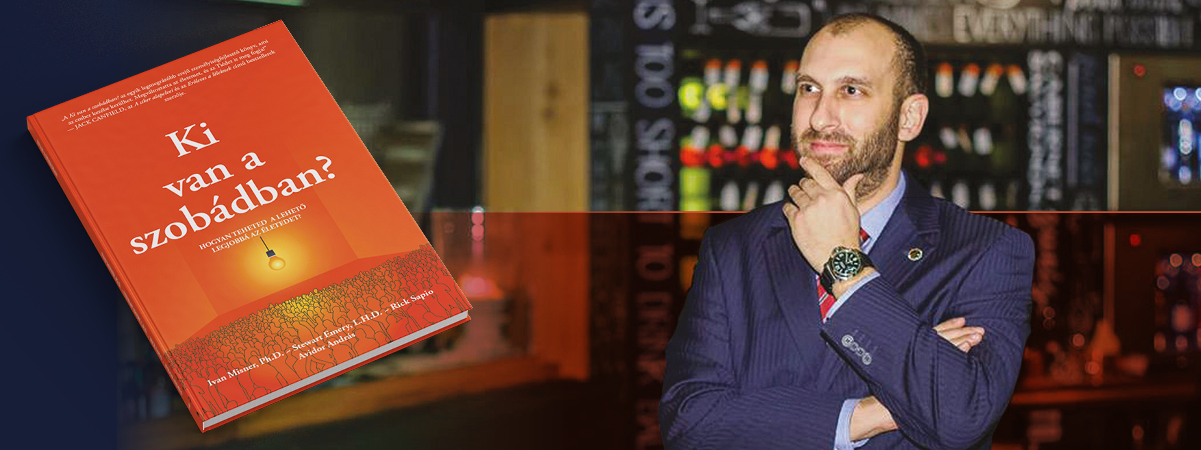 A „Ki van a szobádban” társszerzője Avidor András, Networking szakértő, BNI Magyarország és BNI Szlovákia vezetője